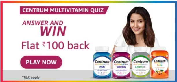 Amazon Centrum Quiz Answer – win Rs 100 off on Centrum products